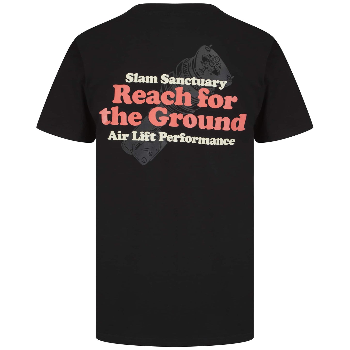 REACH FOR THE GROUND - T-SHIRT