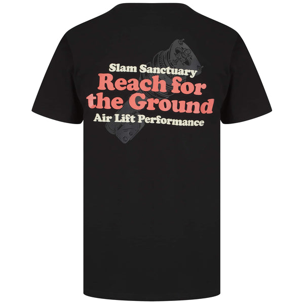 REACH FOR THE GROUND - T-SHIRT